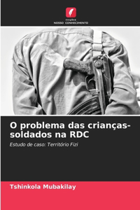 O problema das crianças-soldados na RDC