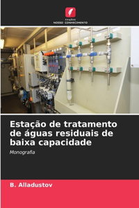 Estação de tratamento de águas residuais de baixa capacidade