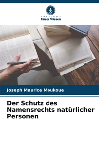 Schutz des Namensrechts natürlicher Personen