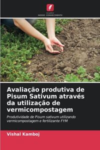Avaliação produtiva de Pisum Sativum através da utilização de vermicompostagem
