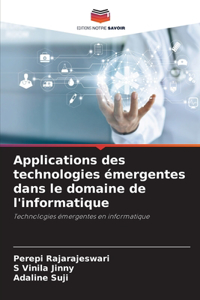 Applications des technologies émergentes dans le domaine de l'informatique