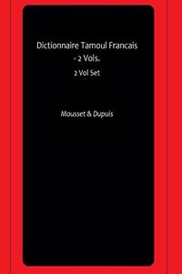 Dictionnaire Tamoul Francais - 2 Vols.