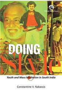 Doing Style: Youth and Mass Mediation in South India