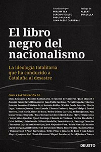 El libro del nacionalismo: La ideologia totalitaria que ha conducido a Cataluna al desastre