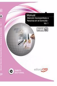 Manual Atencion Sociosanitaria a Personas en el Domicilio - Vol. 1. Formacion para el Empleo (Spanish Edition)