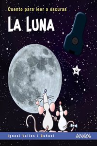 La Luna: Cuento para leer a oscuras