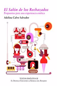 El salon de los rechazados: Propuestas para una experiencia estetica