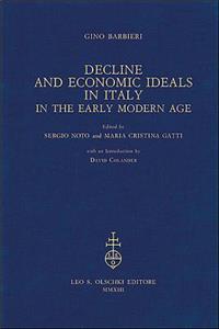 Decline and Economic Ideals in Italy in the Early Modern Age