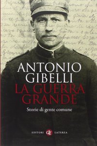 La Grande Guerra. Storia di gente comune