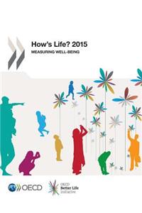 How's Life? Measuring Well-Being in How's Life?: 2015