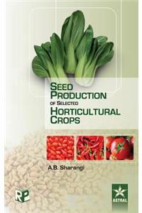 Seed Production of Selected Horticultural Crops