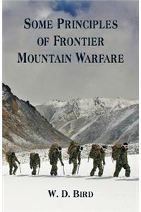 Some Principles of Frontier Mountain Warfare