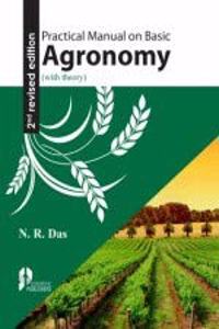 Practical Manual on Basic Agronomy with Theory 2nd Revised edn