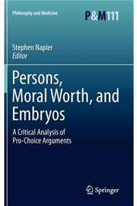 Persons, Moral Worth, and Embryos