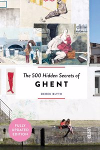 500 Hidden Secrets of Ghent - Updated and Revised