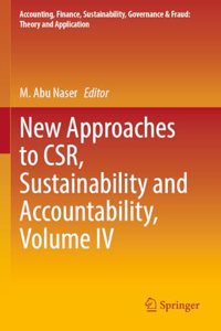 New Approaches to CSR, Sustainability and Accountability, Volume IV