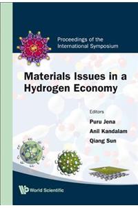 Materials Issues in a Hydrogen Economy - Proceedings of the International Symposium: Proceedings of the International Symposium Richmond, Virginia, USA 12-15 November 2007