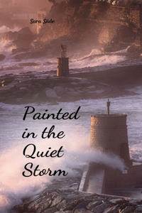 Painted in the Quiet Storm