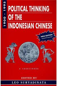 Political Thinking of the Indonesian Chinese 1900-1995