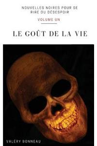 Le goût de la vie
