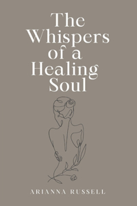 The Whispers of a Healing Soul