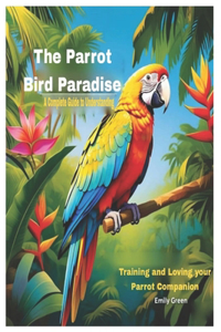The Parrot Bird Paradise