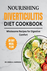 Nourishing Diverticulitis Diet Cookbook