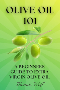 Olive Oil 101