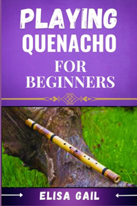 Playing Quenacho for Beginners