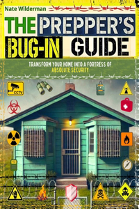 Prepper's Bug-In Guide