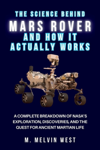 The Science Behind MARS ROVER and How It Actually Works