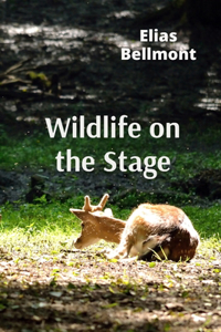 Wildlife on the Stage