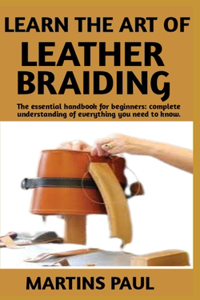 Learn the Art of Leather Braiding