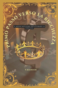 Primo Passo Verso La Ricchezza