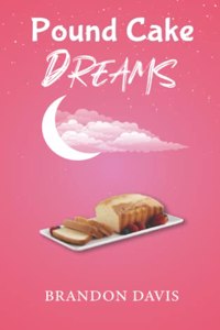 Pound Cake Dreams