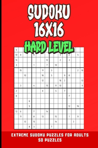 Sudoku 16x16 Hard Level Extreme Sudoku Puzzles for Adults 50 Puzzles