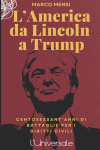 L'America da Abramo Lincoln a Joe Biden
