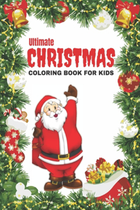 Ultimate Christmas Coloring Book for Kids