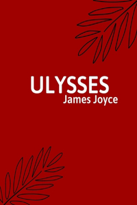 Ulysses by James Joyce