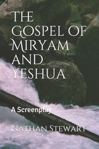 The Gospel of Miryam and Yeshua
