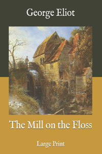 The Mill on the Floss