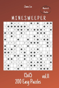 Master of Puzzles - Minesweeper 200 Easy Puzzles 15x15 vol.11