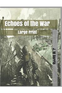 Echoes of the War