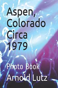 Aspen, Colorado Circa 1979