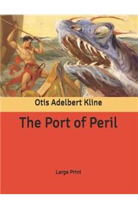 The Port of Peril