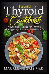 Essential Thyroid Cookbook