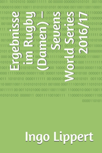 Ergebnisse im Rugby (Damen) - Sevens World Series 2016/17