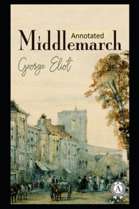 Middlemarch-Original Edition(Annotated)