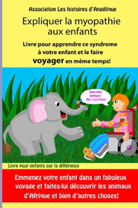 Expliquer la myopathie aux enfants- Livre pour apprendre ce syndrome à votre enfant et le faire voyager en même temps!
