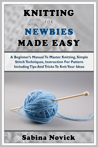 Knitting for Newbies Made Easy